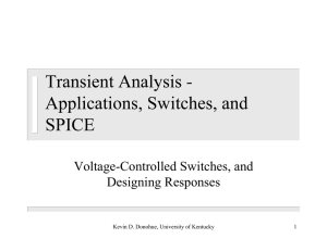 Voltage-Controlled Switches, and Designing Responses Kevin D. Donohue, University of Kentucky 1