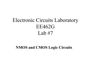Electronic Circuits Laboratory EE462G Lab #7 NMOS and CMOS Logic Circuits