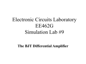 Electronic Circuits Laboratory EE462G Simulation Lab #9 The BJT Differential Amplifier