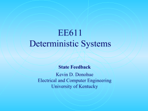 EE611 Deterministic Systems State Feedback Kevin D. Donohue