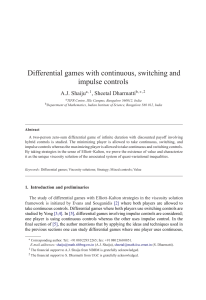 Differential games withcontinuous, switching and impulse controls A.J. Shaiju , Sheetal Dharmatti