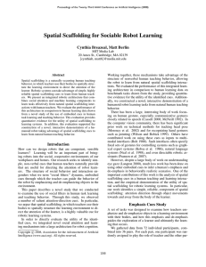 Spatial Scaffolding for Sociable Robot Learning Cynthia Breazeal, Matt Berlin