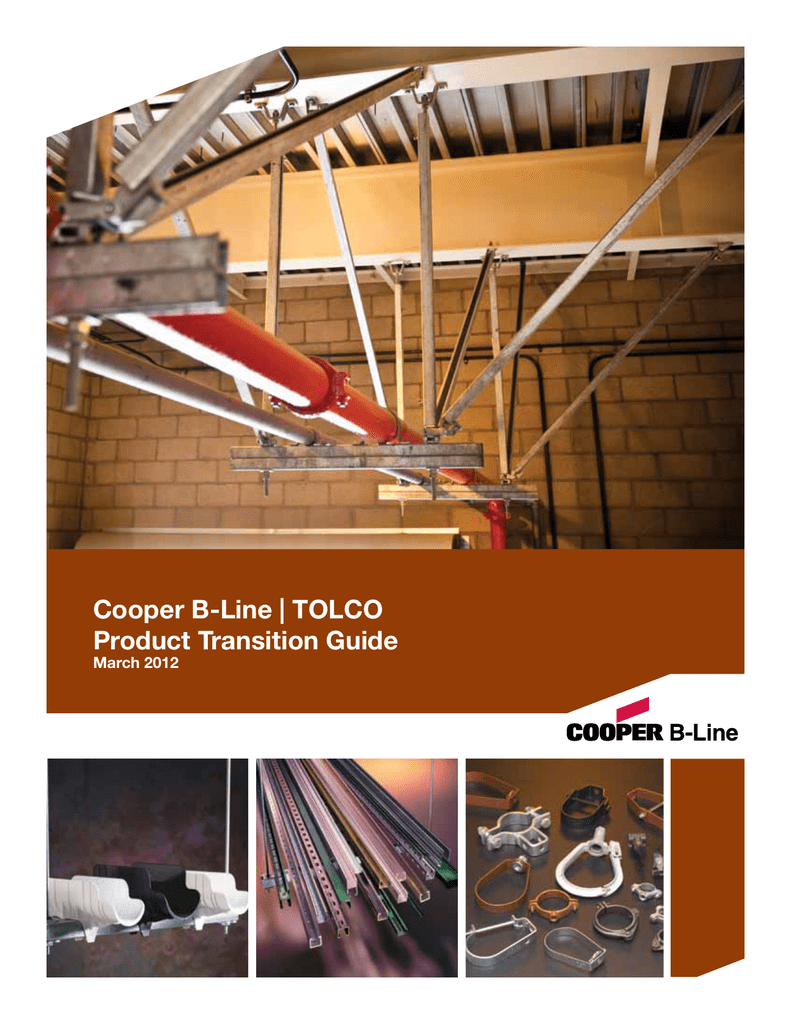 Cooper B-Line | TOLCO Product Transition Guide March 2012