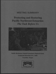 Protecting and Restoring Pacific Northwest Estuaries: The Task Before Us MEETING SUMMARY