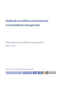 Outbreak surveillance and response in humanitarian emergencies WHO guidelines for EWARN implementation