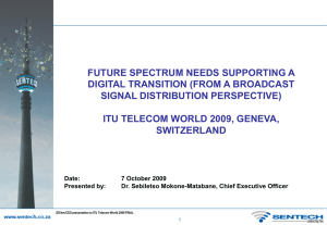 FUTURE SPECTRUM NEEDS SUPPORTING A DIGITAL TRANSITION (FROM A BROADCAST