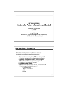 MFS605/EE605 Systems for Factory Information and Control Discrete-Event Simulation 1