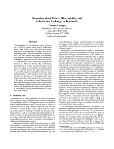 Reasoning about Beliefs, Observability, and Information Exchange in Teamwork Thomas R. Ioerger Abstract