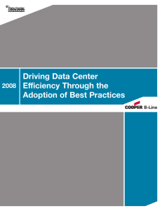 Driving Data Center Efficiency Through the Adoption of Best Practices 2008