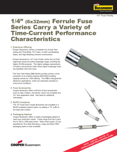 1/4” Ferrule Fuse Series Carry a Variety of Time-Current Performance
