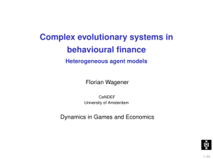 Complex evolutionary systems in behavioural finance Heterogeneous agent models Florian Wagener