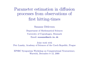 Parameter estimation in diffusion processes from observations of first hitting-times Susanne Ditlevsen