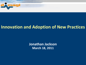 Innovation and Adoption of New Practices  Jonathan Jackson March 18, 2011