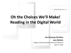 Oh the Choices We’ll Make! Reading in the Digital World Uta Hussong-Christian