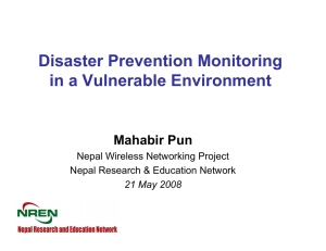 Disaster Prevention Monitoring in a Vulnerable Environment Mahabir Pun Nepal Wireless Networking Project