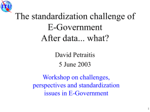 The standardization challenge of E-Government After data... what? David Petraitis