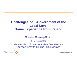 Challenges of E-Government at the Local Level Some Experience from Ireland Charles Stanley-Smith