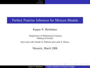 Perfect Postrior Inference for Mixture Models Kasper K. Berthelsen