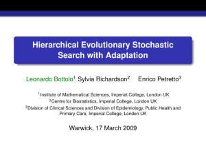 Hierarchical Evolutionary Stochastic Search with Adaptation Leonardo Bottolo Sylvia Richardson