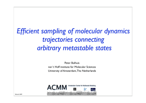 Efficient sampling of molecular dynamics trajectories connecting arbitrary metastable states Peter Bolhuis