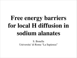 Free energy barriers for local H diffusion in sodium alanates S. Bonella