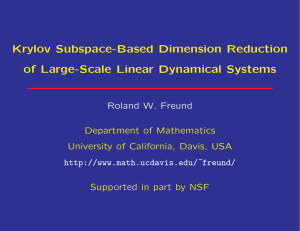 Krylov Subspace-Based Dimension Reduction of Large-Scale Linear Dynamical Systems Roland W. Freund