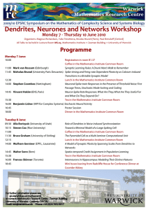 Dendrites, Neurones and Networks Workshop Programme Monday 7 June: