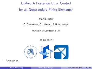 Unified A Posteriori Error Control for all Nonstandard Finite Elements Martin Eigel 19.05.2010