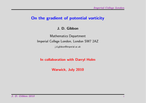On the gradient of potential vorticity J. D. Gibbon Mathematics Department