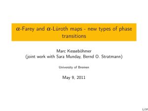 α -Farey and α -Lüroth maps - new types of... transitions Marc Kesseböhmer (joint work with Sara Munday, Bernd O. Stratmann)
