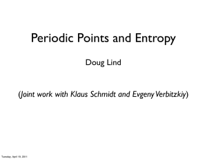 Periodic Points and Entropy Doug Lind Tuesday, April 19, 2011