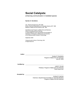 Social Catalysts: enhancing communication in mediated spaces Kyratso G. Karahalios