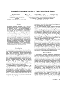 Applying Reinforcement Learning to Packet Scheduling in Routers Herman Ferra Ken Lau