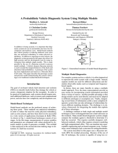 A Probabilistic Vehicle Diagnostic System Using Multiple Models Matthew L. Schwall