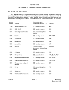 METHOD 8000B DETERMINATIVE CHROMATOGRAPHIC SEPARATIONS 1.0 SCOPE AND APPLICATION