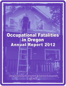 Occupational Fatalities in Oregon Annual Report 2012 Oregon Fatality Assessment &amp; Control Evaluation