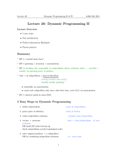 Lecture 20: Dynamic Programming II Lecture Overview