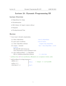 Lecture 21: Dynamic Programming III Lecture Overview