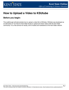 How to Upload a Video to KSUtube Before you begin: