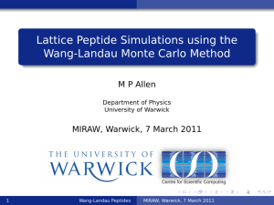 Lattice Peptide Simulations using the Wang-Landau Monte Carlo Method M P Allen