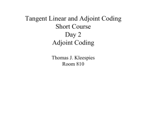 Tangent Linear and Adjoint Coding Short Course Day 2 Adjoint Coding