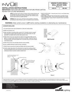 INSTALLATION INSTRUCTIONS VISION FLOOD SMALL WALL MOUNT (WM) IMPORTANT: