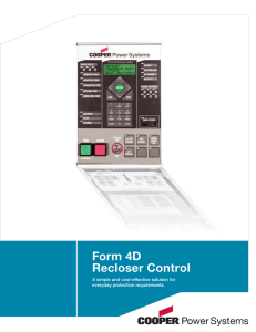 Form 4D Recloser Control A simple and cost-effective solution for everyday protection requirements.