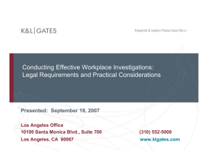 Conducting Effective Workplace Investigations: Legal Requirements and Practical Considerations Los Angeles Office