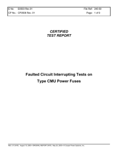 Faulted Circuit Interrupting Tests on Type CMU Power Fuses CERTIFIED TEST REPORT