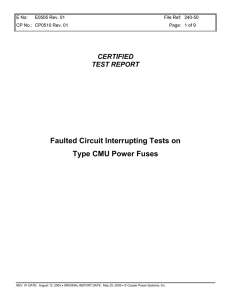 Faulted Circuit Interrupting Tests on Type CMU Power Fuses CERTIFIED TEST REPORT
