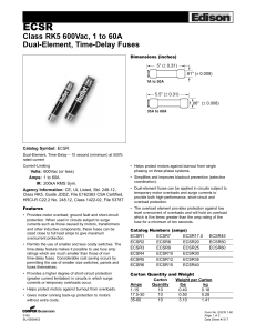ECSR Class RK5 600Vac, 1 to 60A Dual-Element, Time-Delay Fuses Catalog Symbol: