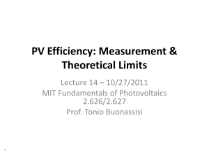 PV Efficiency: Measurement &amp; Theoretical Limits Lecture 14 – 10/27/2011