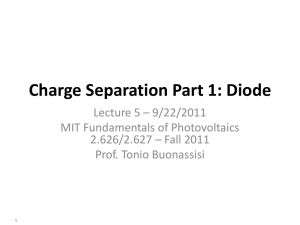 Charge Separation Part 1: Diode Lecture 5 – 9/22/2011