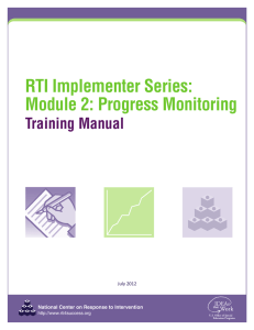 RTI Implementer Series: Module 2: Progress Monitoring Training Manual